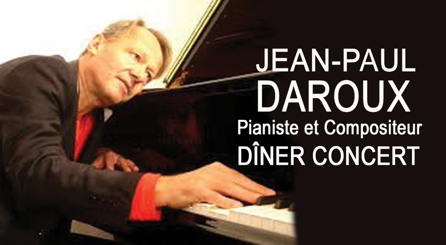 JEAN-PAUL DAROUX - DÎNER CONCERT JEAN-PAUL DAROUX - DÎNER CONCERT