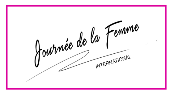 SPÉCIAL JOURNÉE DE LA FEMME ! SPÉCIAL JOURNÉE DE LA FEMME !