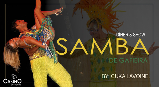*** SAMBA DE GAFIEIRA *** DÎNER & SHOW *** SAMBA DE GAFIEIRA *** DÎNER & SHOW